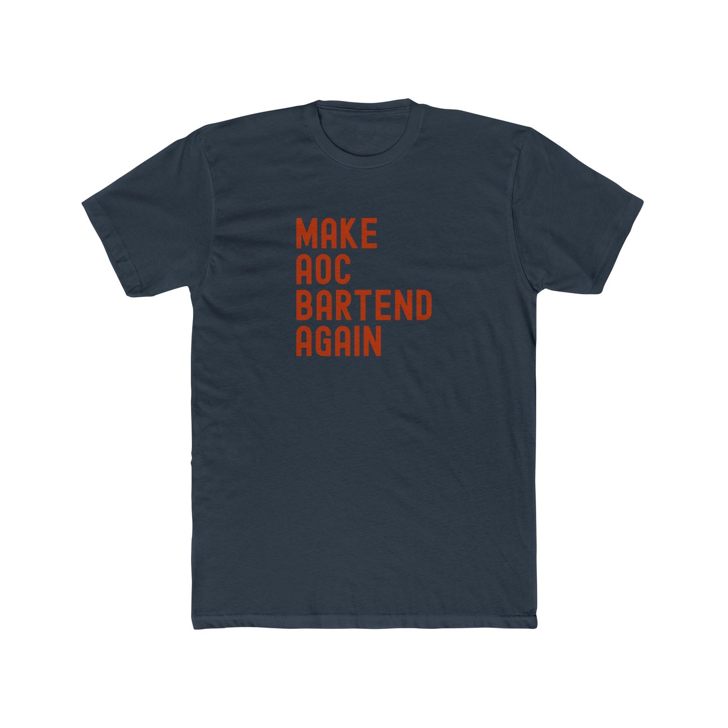 Make AOC Bartend Again - Cocktail Tee